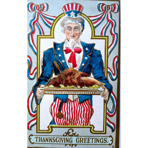 Uncle Sam Thanksgiving Greetings Postcard Patriotic Embossed Turkey Platter